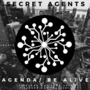 Secret Agents ft Qosmic Qadence - Be Alive