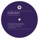 Elbee Bad - If Eye Was From The D