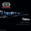 Tatsu - Last Trance