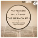 Pray For More & Eric B Turner - The Sermon Pt.1 (Pray For More\'s Instrumental Mix)