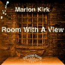 Marlon Kirk - Room With A View