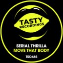 Serial Thrilla - Move That Body (Dub Mix)