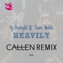 Deelight, Sam Welch - Heavily