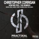 Christopher Corrigan - How We Feel (Digital Rush Remix)