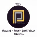 True2Life, An-Tonic, Desney Bailey - Jazz Feel (Marc & Dom\'s Prescription Vocal)