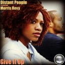 Distant People Featuring Morris Revy - Give It Up