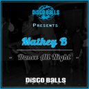 Mathey B - Dance All Night