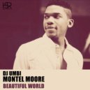 DJ Umbi feat. Montel Moore - Beautiful World