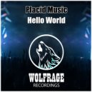 Placid Music - Hello World