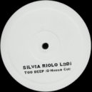 Silvia Riolo LaDj - Too Deep (G-House Re-Edit)