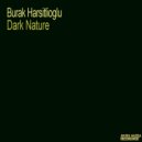 Burak Harsitlioglu - Dark Nature