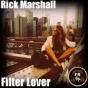 Rick Marshall - Filter Lover