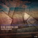 DJ Nil, Martin Loud - Vallee Des Larmes (Original Mix)