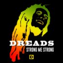 Dreads - Strong Me Strong (Original Mix)