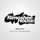 Regie Rules - Hour Of The Morning (Original Mix)