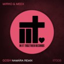 Mirko & Meex - Gosh (Namára Remix)
