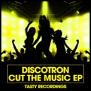 Discotron - Cut The Music (Dub Mix)