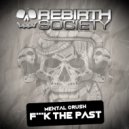 Mental Crush - Fuck The Past (Original Mix)