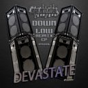 Devastate - Down Low (Devastate Remix)