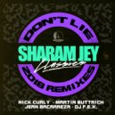 Sharam Jey - Don\'t Lie (Sharam Jey & Jean Bacarreza Remix)