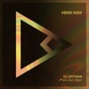 DJ Entwan - Say What