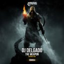 DJ Delgado - The Weapon (Original Mix)
