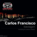Carlos Francisco - Sabotagem (Al Lindrum Remix)