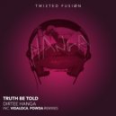 Truth Be Told - Dirtee Hanga (POWDA Remix)