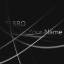 ElBro - Your Name