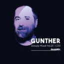 Gunther - Already Mixed Vol.22 - Pt.2 (Compiled & Mixed By Gunther) (Continuous DJ Mix)