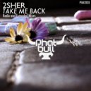2Sher - Take Me Back