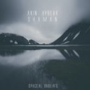 Akin Ayberk - Shaman (Original Mix)