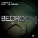 Joseph Mosch - Keep The Groove