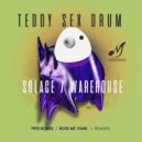Teddy Sex Drum - Warehouse