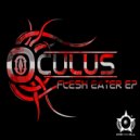 Oculus (ATL) - Flesh Eater