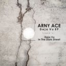 Arny Ace - In The Dark Street