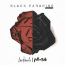 Lowheads & PillowTalk & Capofortuna - Black Paradise (Capofortuna Remix)