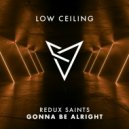 Redux Saints - Gonna Be Alright