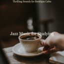 Jazz Music for Studying - Ambiance for Working at Cafes ()