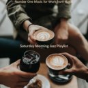 Saturday Morning Jazz Playlist - Dashing Moment for Social Distancing