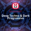 KalashnikoFF - Deep Techno & Dark Progressive