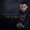 Messiah - Tu Lokito (Original Mix)