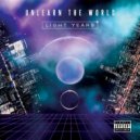 UnLearn the World - Sun Don't Chill