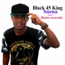 Black 45 King & Blastor Swaroskii - Suena (feat. Blastor Swaroskii)