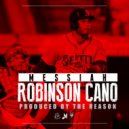 Messiah - Robinson Cano ()