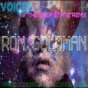RON GOLDMAN - VOICES (THE DEEP STATE Remix)