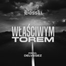 Bosski & Delvegez - Właściwym torem (feat. Delvegez)