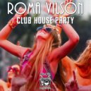 Roma Vilson - Club House Party (August 2020)