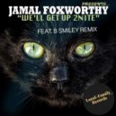 Jamal Foxworthy - We'll Get Up 2Nite
