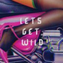 Yoru - Let\'s Get Wild (feat. Turbo Knight, Dimi Kaye & Syst3m Glitch) (Original mix)